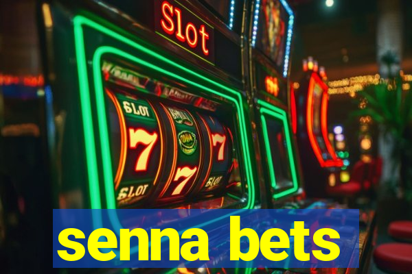 senna bets